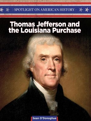 cover image of Thomas Jefferson and the Louisiana Purchase